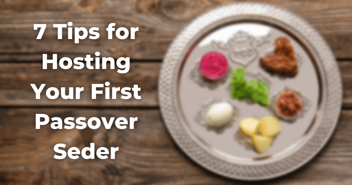 7 Tips for Hosting Your First Passover Seder The Digital Home for