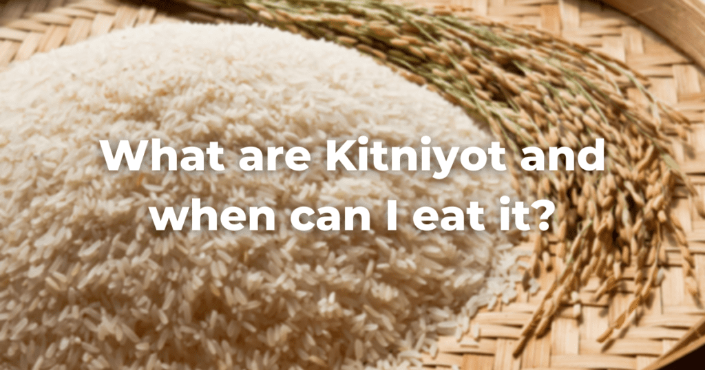 What are Kitniyot and when can I eat it? The Digital Home for