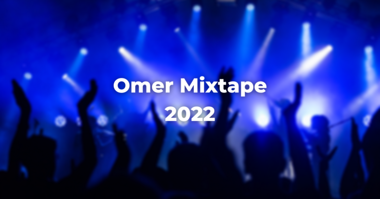 Blurry image of a concert with blue lights and the words:Omer Mixtape 2022.