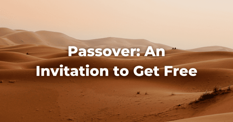 Image of a desert with the words Passover: An Invitation to Get Free