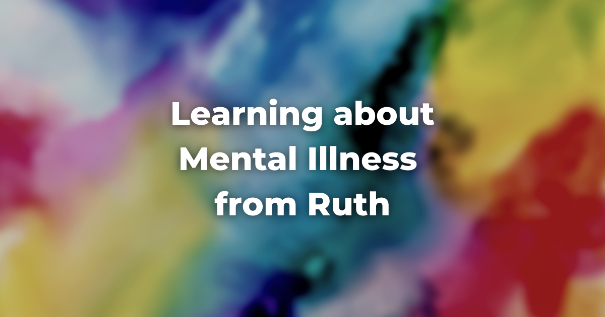 Learning about Mental Illness from Ruth