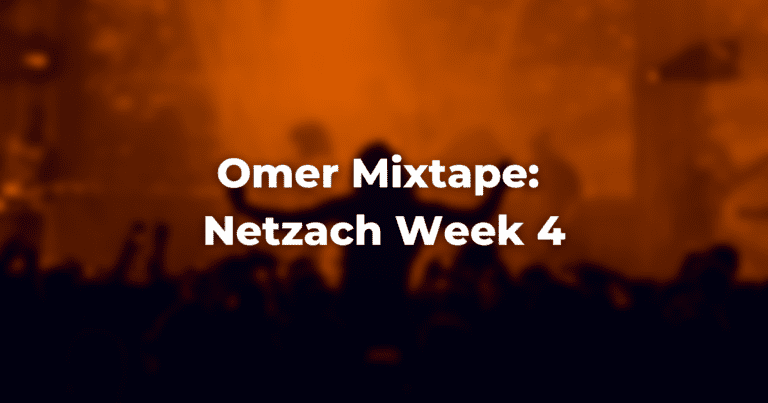 blurry image of a concert with orange lights with the words: Omer Mixtape Netzach week 4