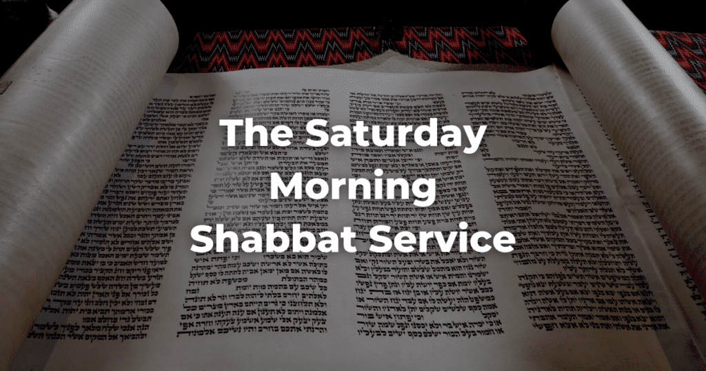 The Saturday Morning Shabbat Service The Digital Home for