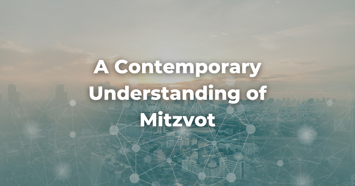 A Contemporary Understanding of Mitzvot