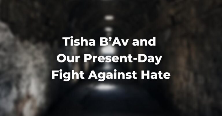 Tisha B’Av and Our Present-Day Fight Against Hate