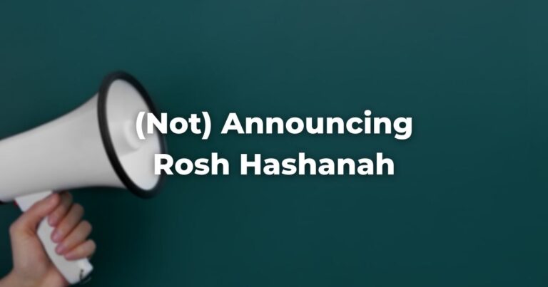 (Not) Announcing Rosh Hashanah