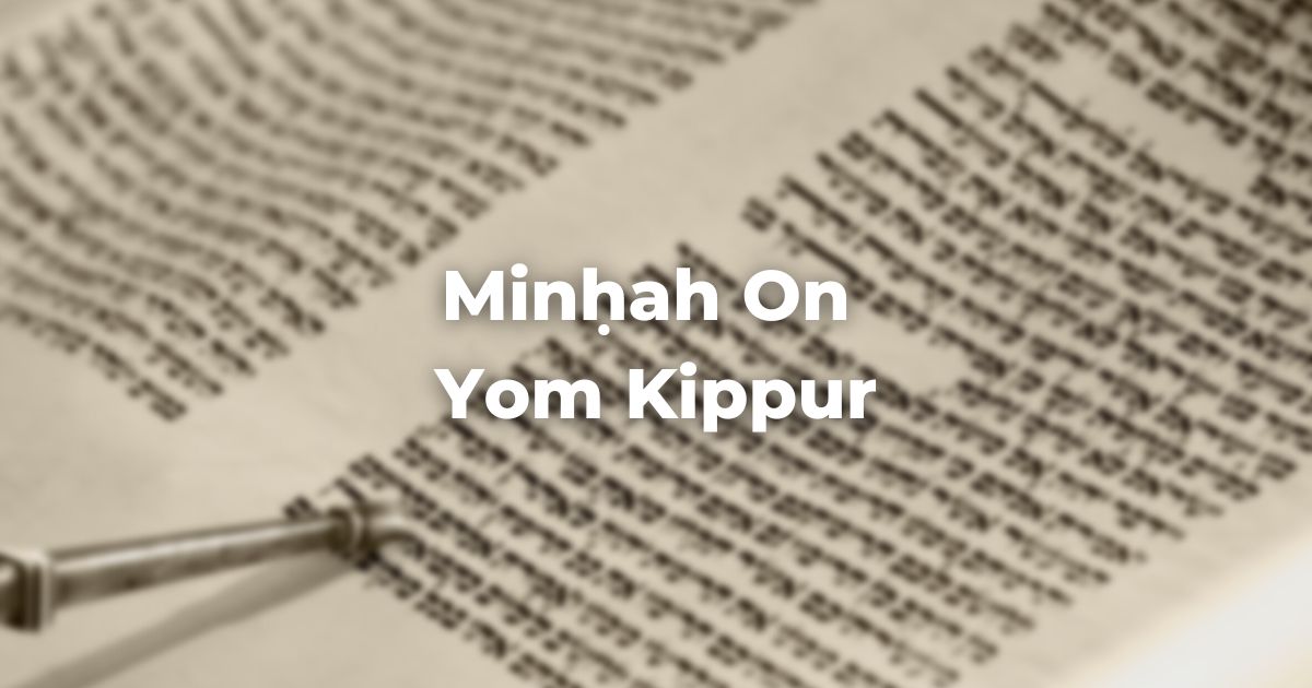 Minḥah on Yom Kippur