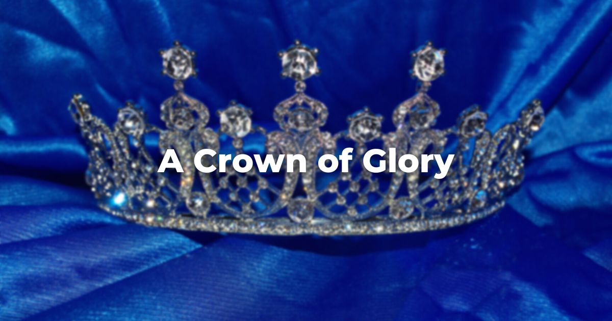 A Crown of Glory