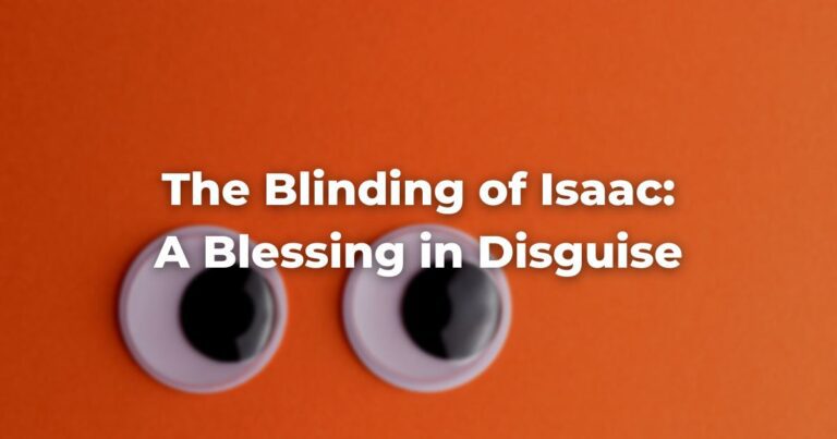 The Blinding of Isaac A Blessing in Disguise