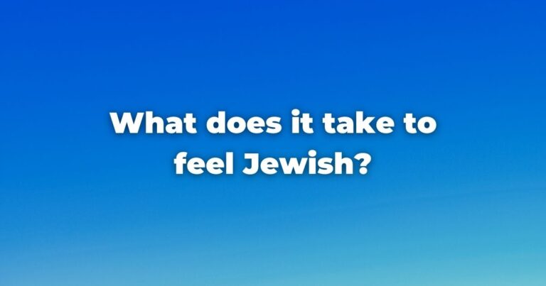 What does it take to feel Jewish