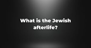 What is the jewish afterlife