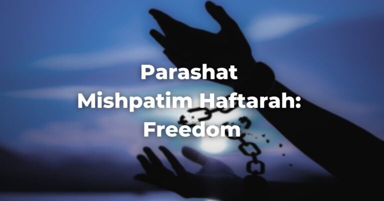 Parashat Mishpatim Haftarah: Freedom