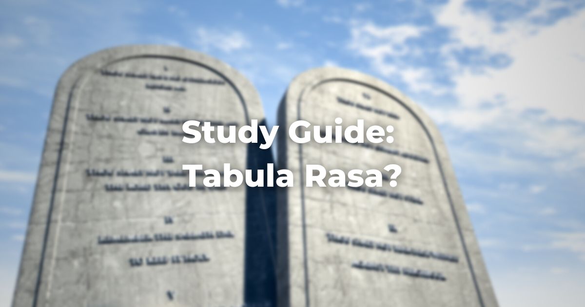 Study Guide: Tabula Rasa?