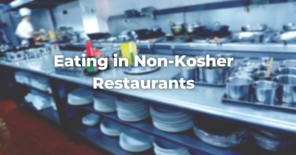 Eating in NonKosher Restaurants The Digital Home for Conservative