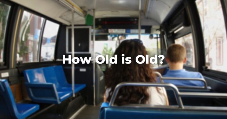How Old is Old?