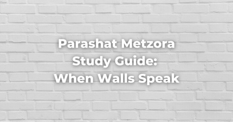 Parashat Metzora Study Guide: When Walls Speak