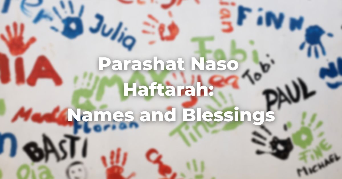 Parashat Naso Haftarah: Names and Blessings