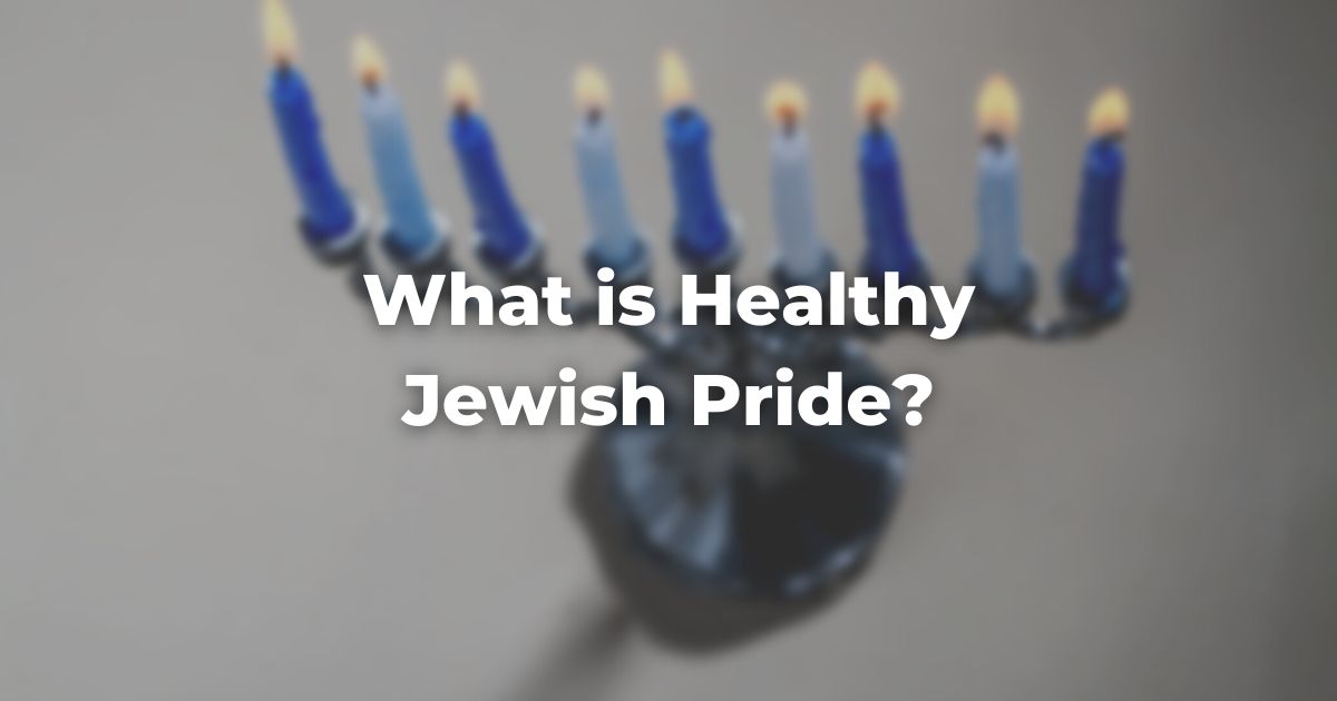 What is Healthy Jewish Pride?