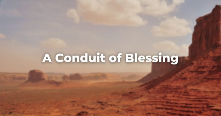 A Conduit of Blessing
