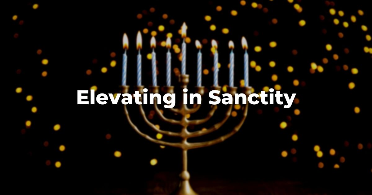 Elevating in Sanctity