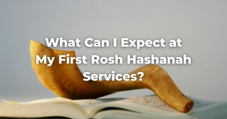 What Can I Expect at My First Rosh Hashanah Services?