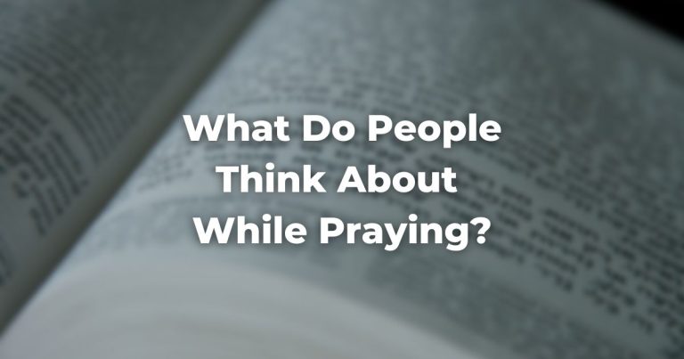 What Do People Think About While Praying?