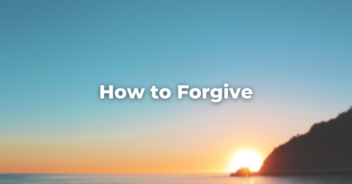 How to Forgive