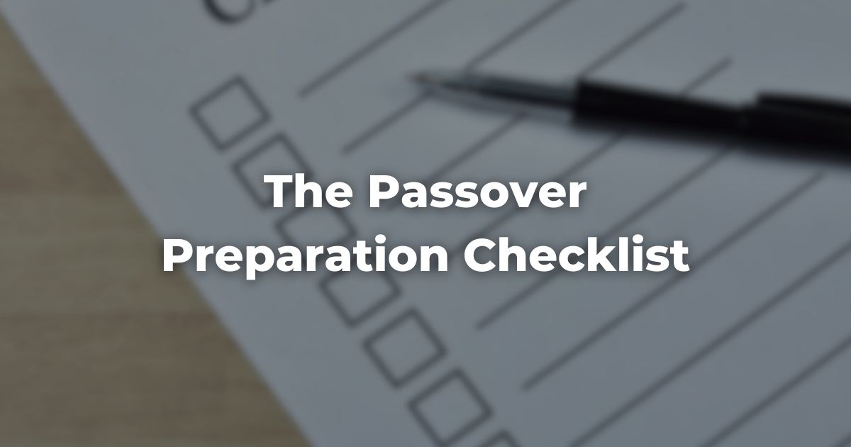 The Passover Preparation Checklist