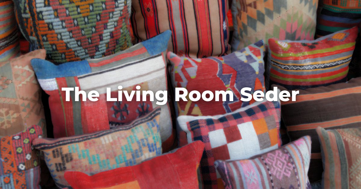 The Living Room Seder