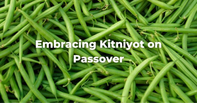 Embracing Kitniyot on Passover