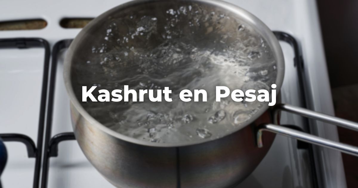 Kashrut en Pesaj