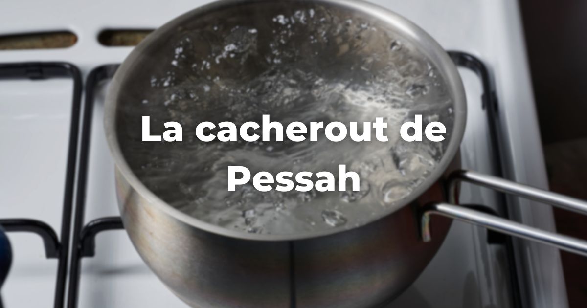 La Cacherout de Pessah