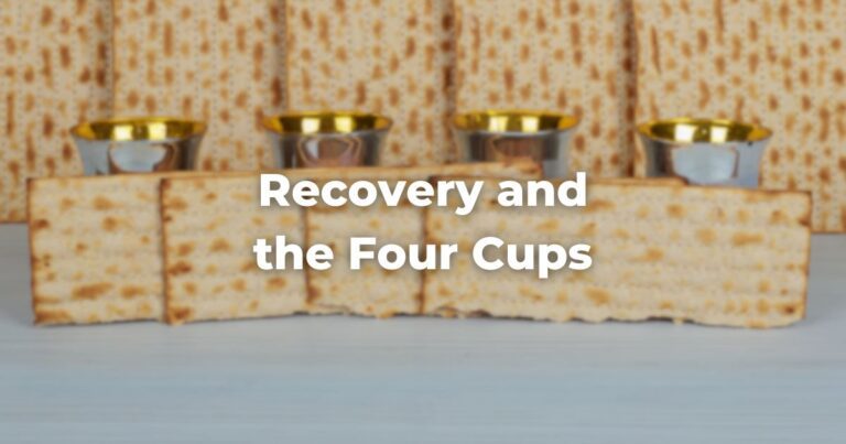 Recovery and the Four Cups