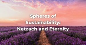 Spheres of Sustainability: Netzach and Eternity