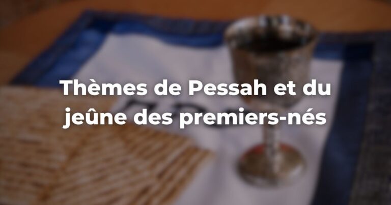 Thèmes de Pessah et du jeûne des premiers-nés