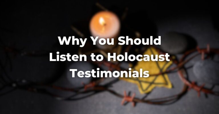 Why You Should Listen to Holocaust Testimonials