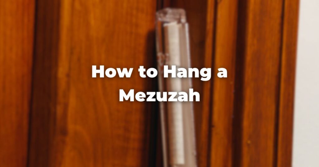 How to Hang a Mezuzah The Digital Home for Conservative Judaism
