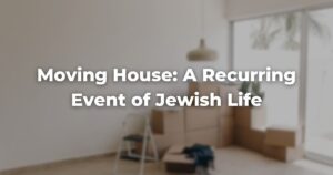 Moving House A Recurring Event of Jewish Life