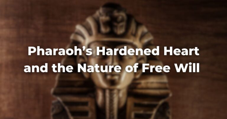 Pharaoh’s Hardened Heart and the Nature of Free Will 