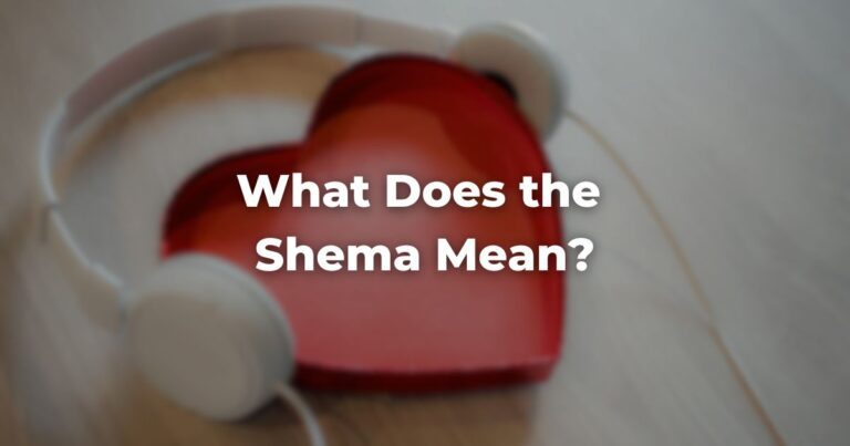 What Does the Shema Mean?