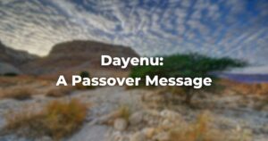 Dayenu A Passover Message