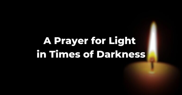 A Prayer for Light in Times of Darkness